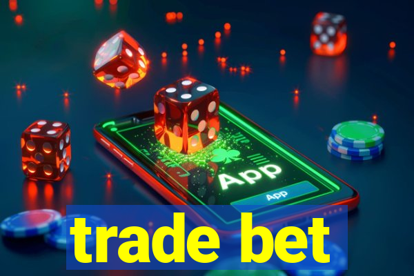 trade bet